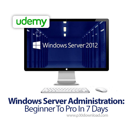 دانلود Udemy Windows Server Administration: Beginner To Pro In 7 Days - آموزش مقدماتی تا پیشرفته مدی