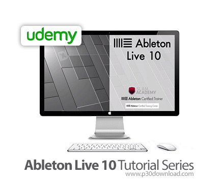 دانلود Udemy Ableton Live 10 Tutorial Series - آموزش نرم افزار ابلتون لایو 10