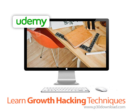 دانلود Udemy Learn Growth Hacking Techniques - آموزش تکنیک های هک رشد