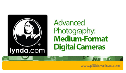 دانلود Lynda Advanced Photography: Medium-Format Digital Cameras - آموزش عکاسی پیشرفته: دوربین های د