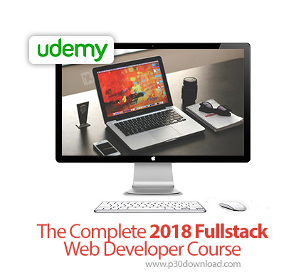 دانلود Udemy The Complete 2018 Fullstack Web Developer Course - آموزش کامل توسعه وب 2018