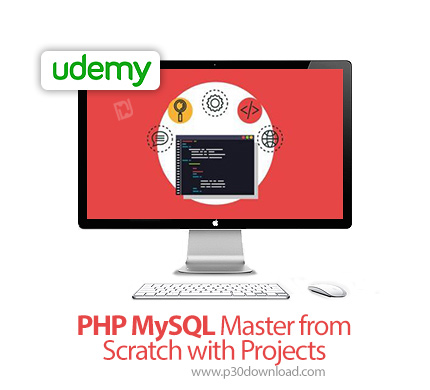 دانلود Udemy PHP MySQL Master from Scratch with Projects - آموزش تسلط بر پی اچ پی و مای اس کیو ال هم
