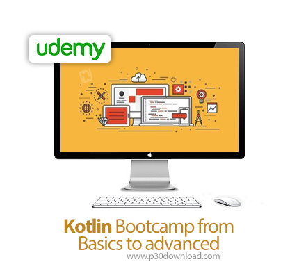 دانلود Udemy Kotlin Bootcamp from Basics to advanced - آموزش مقدماتی تا پیشرفته کوتلین