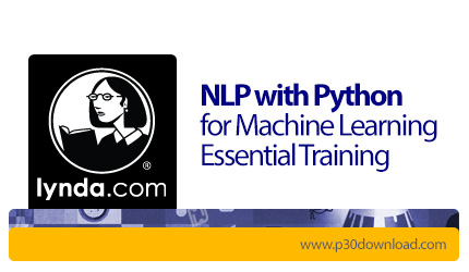 دانلود Lynda NLP with Python for Machine Learning Essential Training - آموزش ان ال پی با پایتون برای