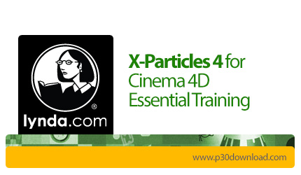دانلود Lynda X-Particles 4 for Cinema 4D Essential Training - آموزش پلاگین ایکس پارتیکلز 4 برای سینم