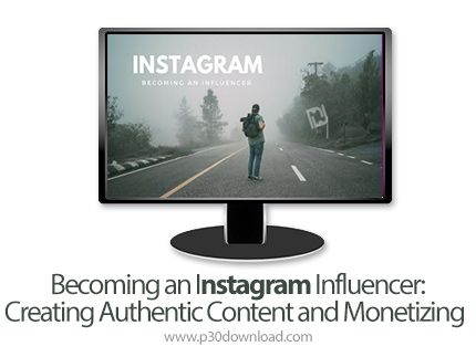 دانلود Skillshare Becoming an Instagram Influencer: Creating Authentic Content and Monetizing Your F