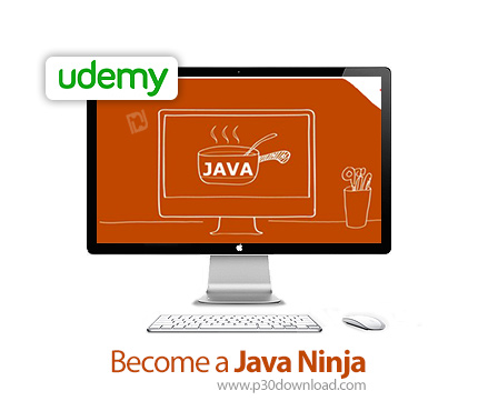 دانلود Udemy Become a Java Ninja - آموزش تبدیل شدن به یک جاوا کار حرفه ای