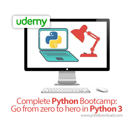 دانلود Udemy Complete Python Bootcamp: Go from zero to hero in Python 3 - آموزش کامل مقدماتی تا پیشر