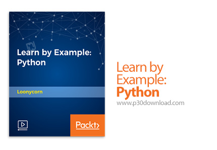 دانلود Packt Learn by Example: Python - آموزش پایتون همراه با مثال