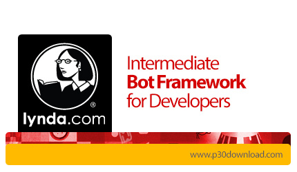 دانلود Lynda Intermediate Bot Framework for Developers - آموزش چارچوب بوت برای توسعه دهنگان
