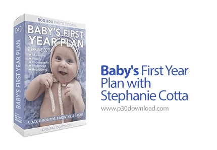 دانلود Baby's First Year Plan with Stephanie Cotta - آموزش عکاسی از نوزاد