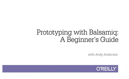 دانلود O'Reilly Prototyping with Balsamiq: A Beginner's Guide - آموزش مقدماتی نمونه سازی با بالزامیک
