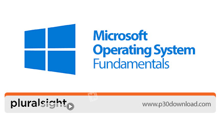 دانلود Pluralsight Microsoft Operating System Fundamentals - آموزش اصول و مبانی سیستم عامل مایکروساف
