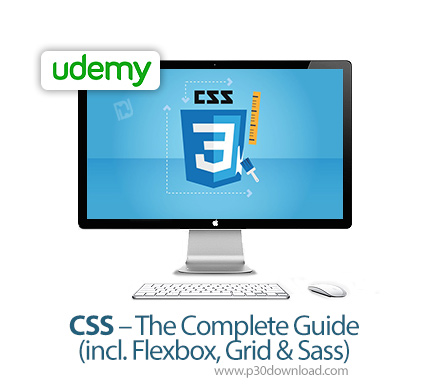 دانلود Udemy CSS - The Complete Guide (incl. Flexbox, Grid & Sass) - آموزش کامل سی اس اس همراه با فل