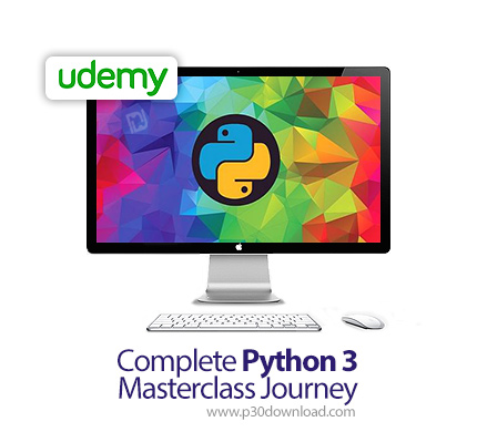 دانلود Udemy Complete Python 3 Masterclass Journey - آموزش کامل تسلط بر پایتون 3