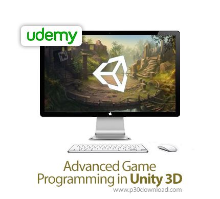 دانلود Udemy Advanced Game Programming in Unity 3D - آموزش پیشرفته برنامه نویسی بازی در یونیتی تری د