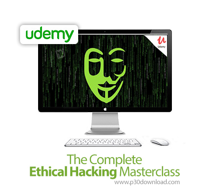 دانلود Udemy The Complete Ethical Hacking Masterclass - آموزش کامل تسلط بر هک اخلاقی