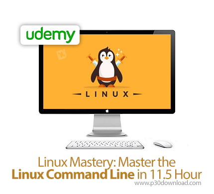 دانلود Udemy Linux Mastery: Master the Linux Command Line in 11.5 Hour - آموزش تسلط کامل بر خط فرمان