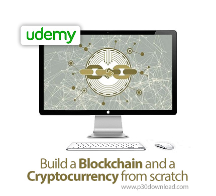 دانلود Udemy Build a Blockchain and a Cryptocurrency from scratch - آموزش ساخت بلاک چین و کریپتوکارن