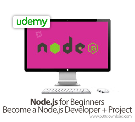دانلود Udemy Node.js for Beginners - Become a Node.js Developer + Project - آموزش مقدماتی نود جی اس 