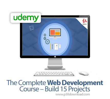 دانلود Udemy The Complete Web Development Course - Build 15 Projects - آموزش کامل توسعه وب همراه با 