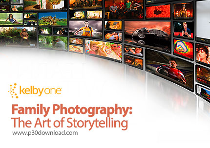 دانلود Kelbyone Family Photography: The Art of Storytelling - آموزش عکاسی خانوادگی: هنر داستان گویی