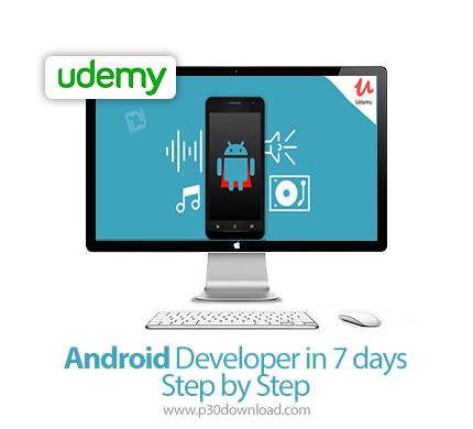 دانلود Udemy Android Developer in 7 days | Step by Step - آموزش گام به گام توسعه اندروید در 7 روز
