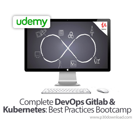 دانلود Udemy Complete DevOps Gitlab & Kubernetes: Best Practices Bootcamp - آموزش کامل دوآپس گیت لب 