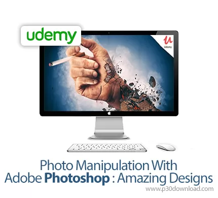 دانلود Udemy Photo Manipulation With Adobe Photoshop : Amazing Designs - آموزش تغییر و دستکاری عکس ه