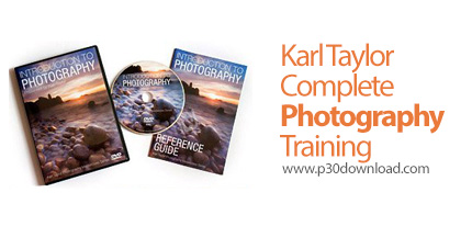 دانلود Karl Taylor - Complete Photography Training - آموزش کامل عکاسی با کارل تیلور