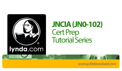 دانلود Lynda JNCIA (JN0-102) Cert Prep Tutorial Series - آموزش مدارک رسمی دوره های شبکه های جونیپر