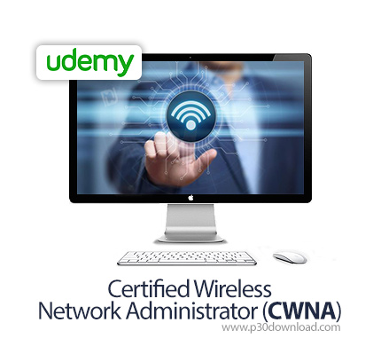 دانلود Udemy Certified Wireless Network Administrator (CWNA) - آموزش مدرک مدیریت شبکه های بی سیم