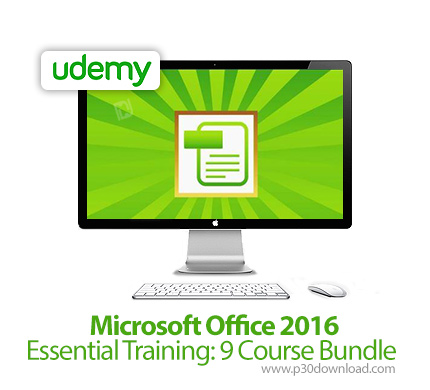 دانلود Udemy Microsoft Office 2016 Essential Training: 9 Course Bundle - آموزش مایکروسافت آفیس 2016: