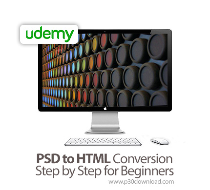 دانلود Udemy PSD to HTML Conversion - Step by Step for Beginners - آموزش مقدماتی تا پیشرفته تبدیل پی
