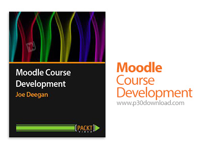 دانلود Packt Moodle Course Development - آموزش توسعه دروس مودل