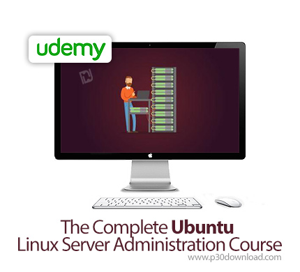 دانلود Udemy The Complete Ubuntu Linux Server Administration Course - آموزش کامل مدیریت سرورهای لینو
