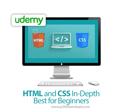 دانلود Udemy HTML and CSS In-Depth - Best for Beginners - آموزش مقدماتی اچ تی ام ال و سی اس اس در عم
