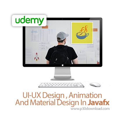دانلود Udemy UI-UX Design , Animation And Material Design In Javafx - آموزش طراحی یو آی و یو ایکس، ا