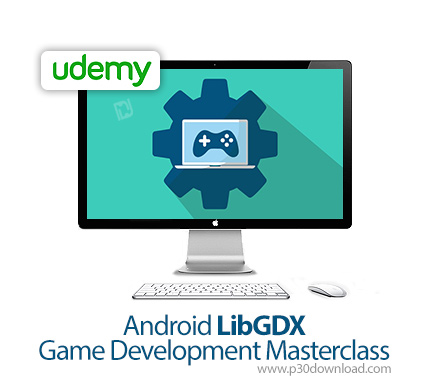 دانلود Udemy Android LibGDX Game Development Masterclass - آموزش بازی سازی با لایب جی دی ایکس اندروی