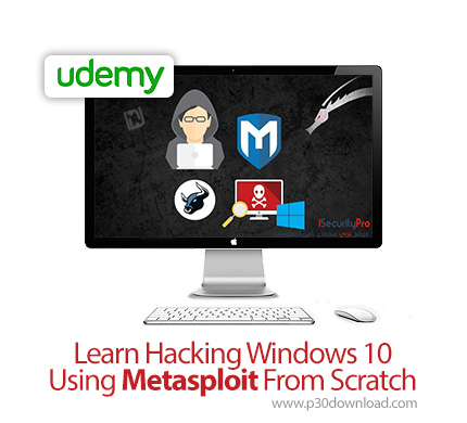 دانلود Udemy Learn Hacking Windows 10 Using Metasploit From Scratch - آموزش هک ویندوز 10 با متااسپلو