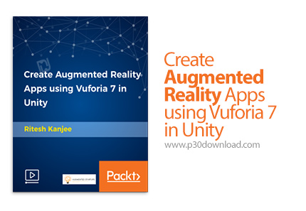 دانلود Packt Create Augmented Reality Apps using Vuforia 7 in Unity - آموزش ساخت واقعیت افزوده با اس