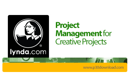دانلود Lynda Project Management for Creative Projects - آموزش مدیریت پروژه برای پروژه های خلاق