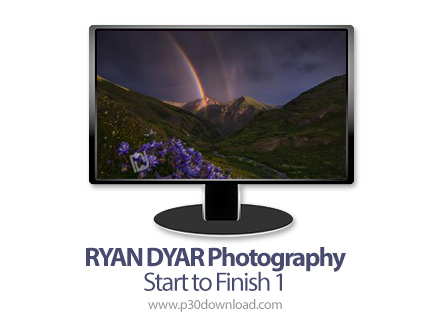 دانلود RYAN DYAR Photography - Start to Finish 1 - آموزش شروع تا پایان عکاسی