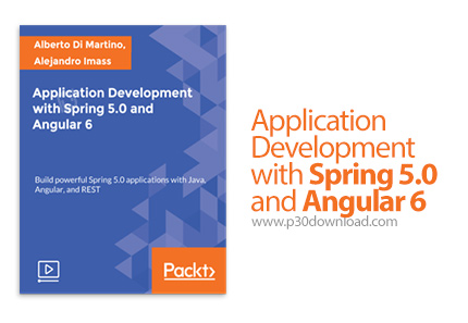 دانلود Packt Application Development with Spring 5.0 and Angular 6 - آموزش توسعه اپلیکیشن با اسپرینگ