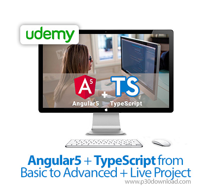 دانلود Udemy Angular5 + TypeScript from Basic to Advanced + Live Project - آموزش مقدماتی تا پیشرفته 