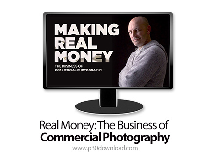 دانلود Making Real Money: The Business of Commercial Photography - آموزش عکاسی تجاری
