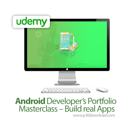 دانلود Udemy Android Developer's Portfolio Masterclass - Build real Apps - آموزش تسلط بر ساخت اپ های