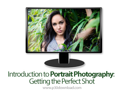 دانلود SkillShare Introduction to Portrait Photography: Getting the Perfect Shot - آموزش مقدماتی عکا