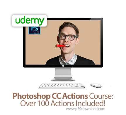 دانلود !Udemy Photoshop CC Actions Course: Over 100 Actions Included - آموزش اکشن ها در فتوشاپ سی سی