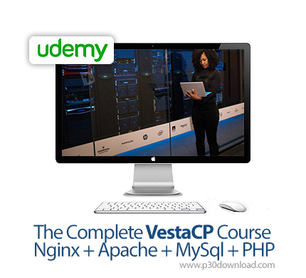 دانلود Udemy The Complete VestaCP Course - Nginx + Apache + MySql + PHP - آموزش کامل وستا سی پی - ان